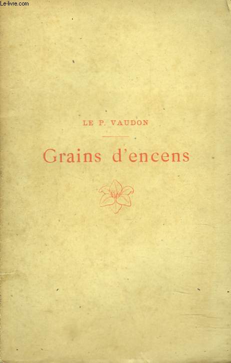 GRAINS D'ENCENS. POESIES.