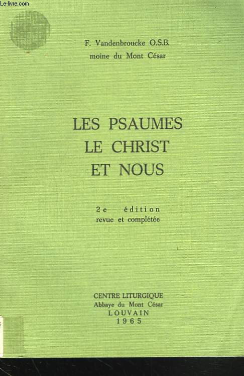 LES PSAUMES, LE CHRIST ET NOUS.