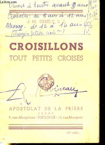 CROISILLONS, TOUT PETITS CROISES. - J.-M. DERELY, S.J. - 0 - Photo 1/1