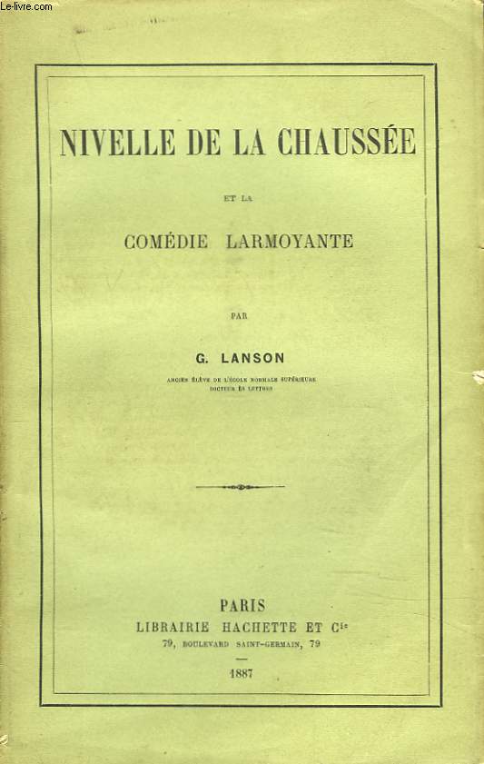 NIVELLE DE LA CHAUSSEE ET LA COMEDIE LARMOYANTE.