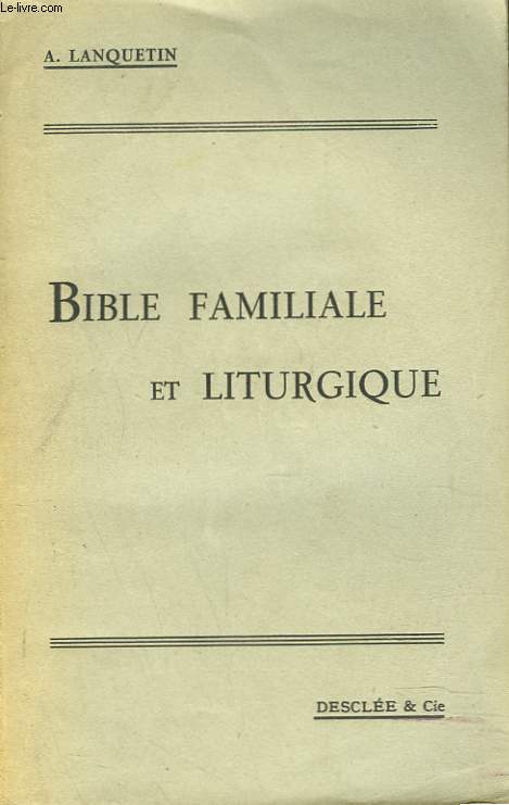 BIBLE FAMILIALE ET LITURGIQUE