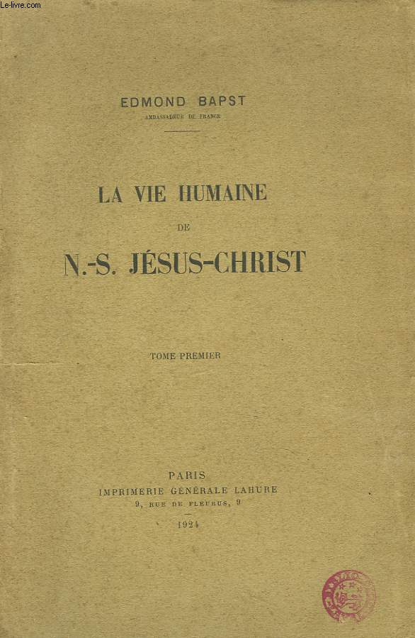 LA VIE HUMAINE DE N.-S. JESUS-CHRIST. TOME PREMIER.