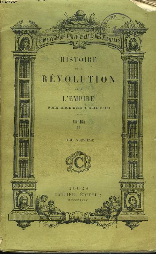 HISTOIRE DE LA REVOLUTION ET DE L'EMPIRE. TOME NEUVIEME. EMPIRE II.