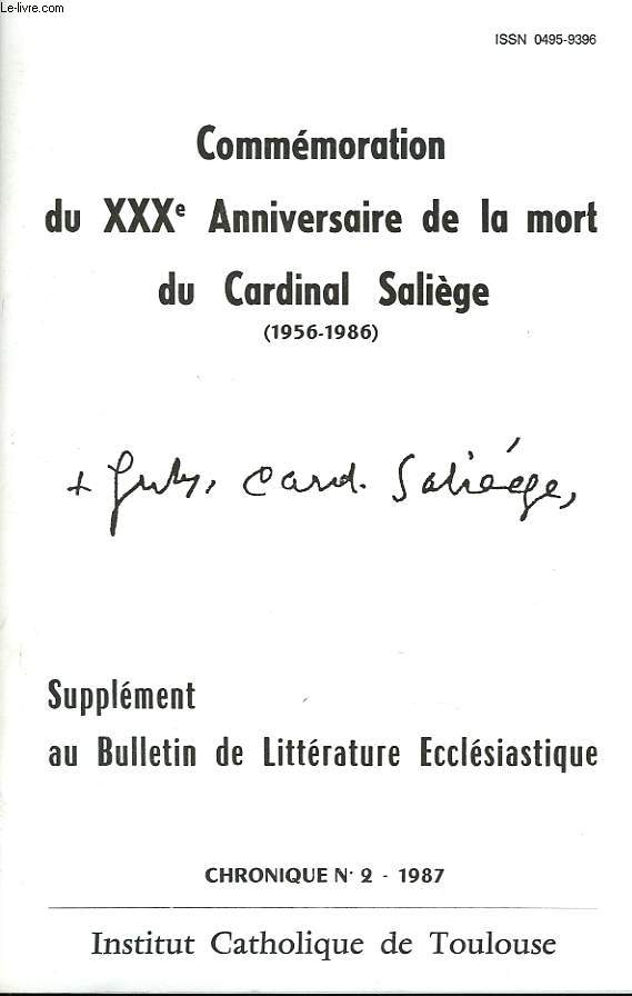 SUPPLEMENT AU BULLETIN DE LITTERATURE ECCLESIASTIQUE. CHRONIQUE N2, 1987. COMMEMORATION DU XXXe ANNIVERSAIRE DE LA MORT DU CARDINAL SALIEGE (1956-1986).