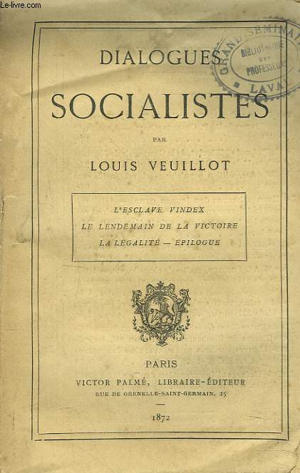 DIALOGUES SOCIALISTES. L'esclave Vindex. Le Lendemain De La Victoire. La Lgalit. Epilogue.