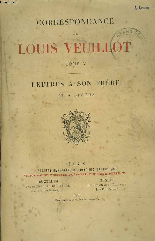 CORRESPONDANCE. TOME V. LETTRES A SON FRERE ET A DIVERS.