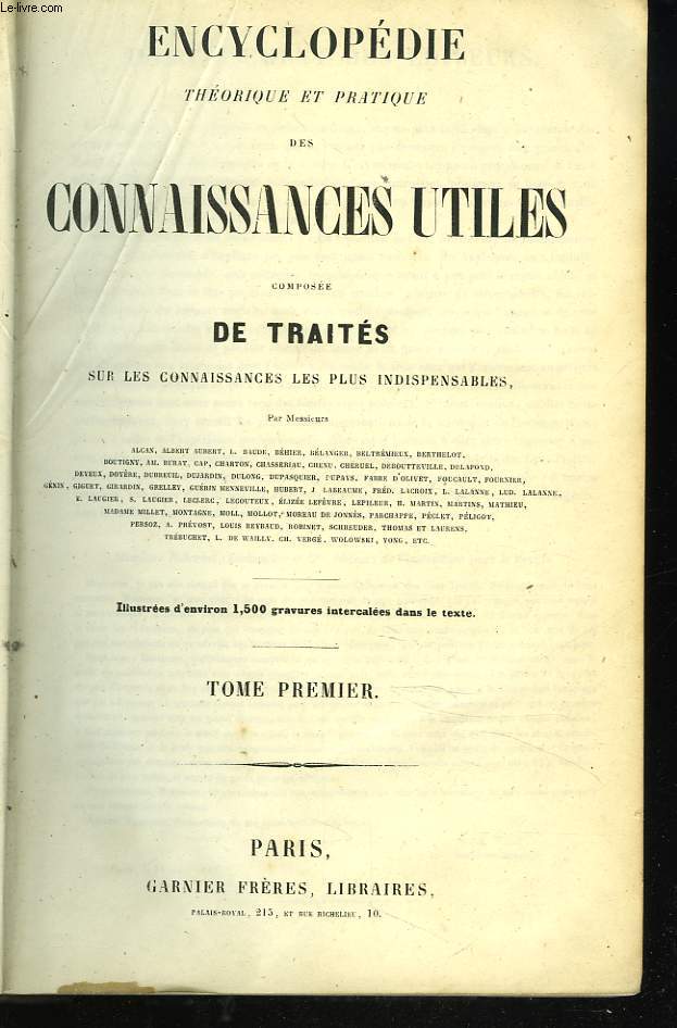 ENCYCLOPEDIE THEORIQUE ET PRATIQUE DES CONNAISSANCES UTILES COMPOSEE DE TRAITES SUR LES CONNAISSANCE LES PLUS INDISPENSABLES. TOME PREMIER.