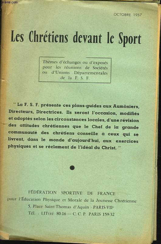 LES CHRETIENS DEVANT LE SPORT. OCTOBRE 1957. LA DISCIPLINE DANS LE SPORT / LOYAUTE / DEVOUEMENT / LE PARTICULARISME.