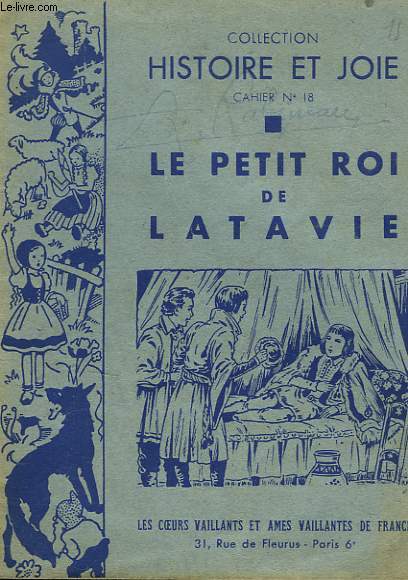 LE PETIT ROI DE LATAVIE