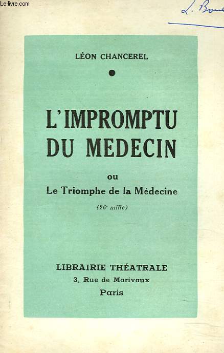 L'IMPROMPTU DU MEDECIN ou LE TRIOMPHE DE LA MEDECINE.