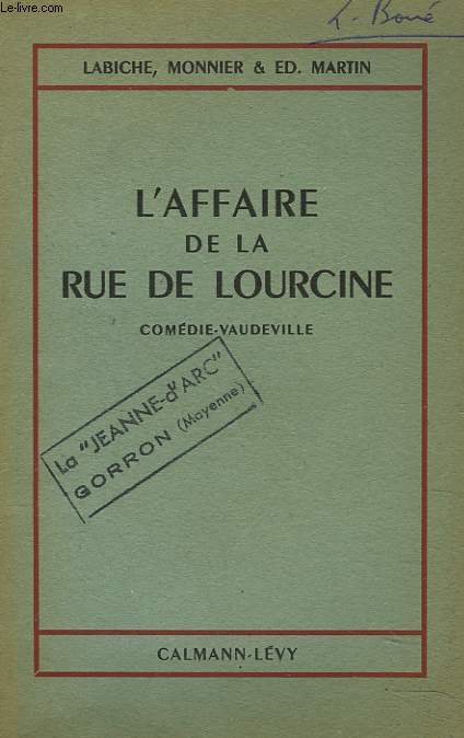 L'AFFAIRE DE LA RUE DE LOURCINE. COMEDIE-VAUDEVILLE.