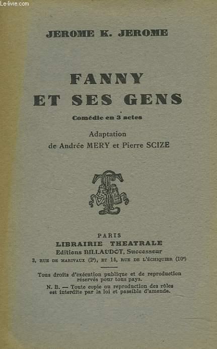 FANNY ET SES GENS. COMEDIE EN 3 ACTES. ADAPTATION D'ANDREE MERY ET PIERRE SCIZE.