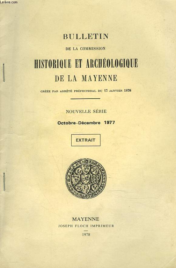 BULLETIN DE LA COMMISSION HISTORIQUE ET ARCHEOLOGIQUE DE LA MAYENNE. NOUVELLE SERIE. OCT-DEC. 1977. EXTRAIT. AUTOUR DE LA LOI DE SEPARATION (1902-1908).