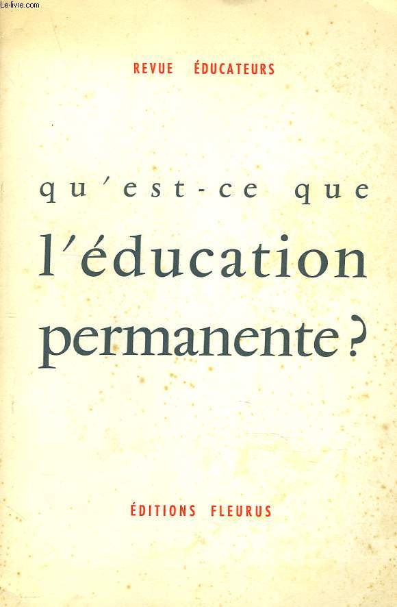 QU'EST-CE QUE L'EDUCATION PERMANENTE ?