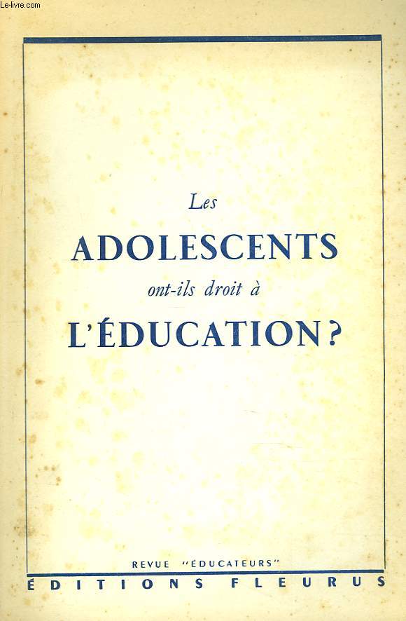 LES ADOLESCENTS ONT-ILS DROIT A L'EDUCATION ?