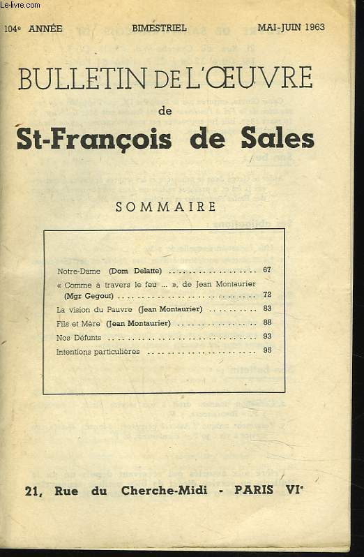 BULLETIN DE L'OEUVRE DE St-FRANCOIS DE SALES, BIMESTRIEL, 104e ANNEE, MAI-JUIN 1963. NOTRE DAME, DOM DELATTE / 