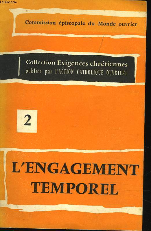 COMMISSION EPISCOPALE DU MONDE OUVRIER. 2. L'ENGAGEMENT CORPOREL.