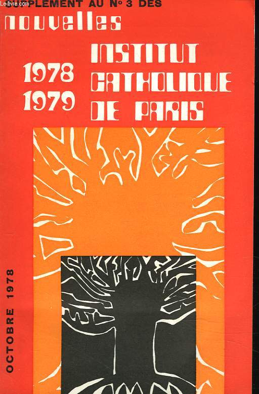 SUPPLEMENT AU N3 DES NOUVELLES. INSTITUT CATHOLIQUE DE PARIS 1978-1979.