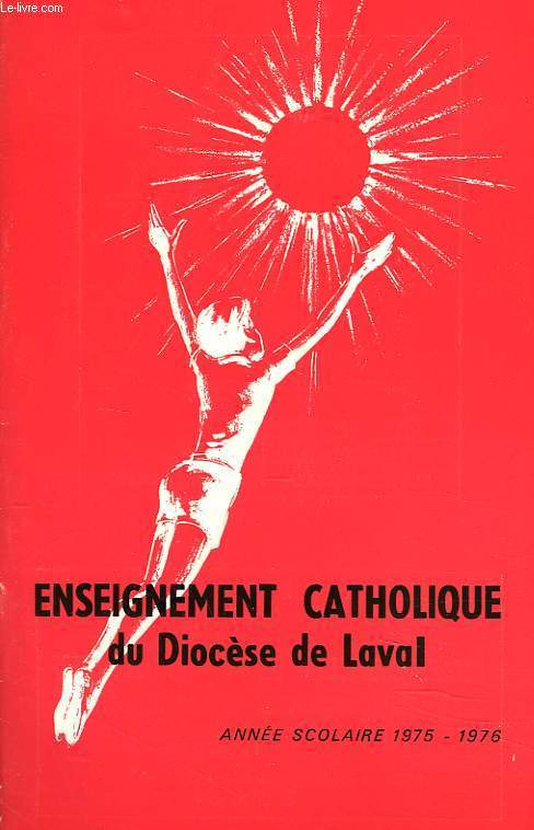 ENSEIGNEMENT CATHOLIQUE DU DIOCESE DE LAVAL. ANNEE SCOLAIRE 1975-1976.