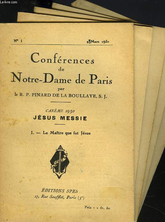 CONFERENCES DE NOTRE-DAME DE PARIS, N1  5, du 9 MARS au 30 AVRIL 1930. CAREME 1930. JESUS MESSIE.