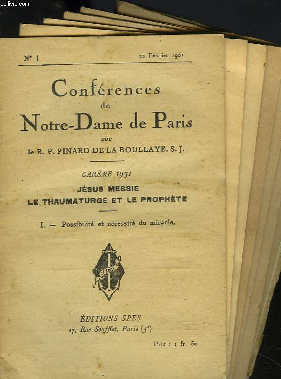 CONFERENCES DE NOTRE-DAME DE PARIS, N1  7, du 22 FEVRIER au 5 AVRIL 1931. JESUS MESSIE - LE TAUMATURGE ET LE PROPHETE.