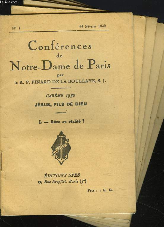 CONFERENCES DE NOTRE-DAME DE PARIS, N1  6, du 14 FEVRIER au 20 MARS 1932. JESUS FILS DE DIEU.