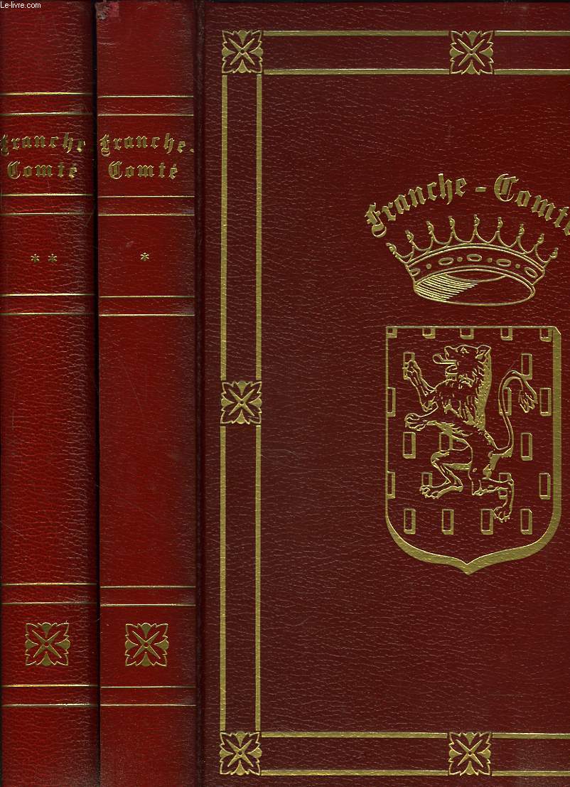 LA FRANCHE-COMTE. TOMES I ET II.