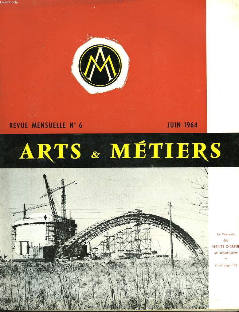 ARTS ET METIERS. REVUE MENSUELLE N6, JUIN 1954. PROGRAMME DU CONGRES DE LA SOCIETE A BORDEAUX.