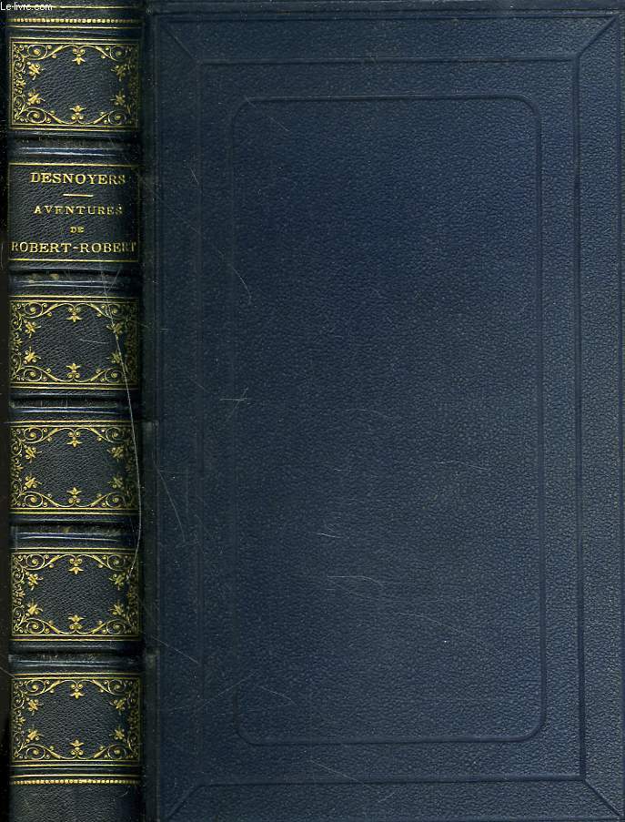 AVENTURES DE ROBERT-ROBERT ET DE SON FIDELE COMPAGNON TOUSSAINT LAVENETTE.