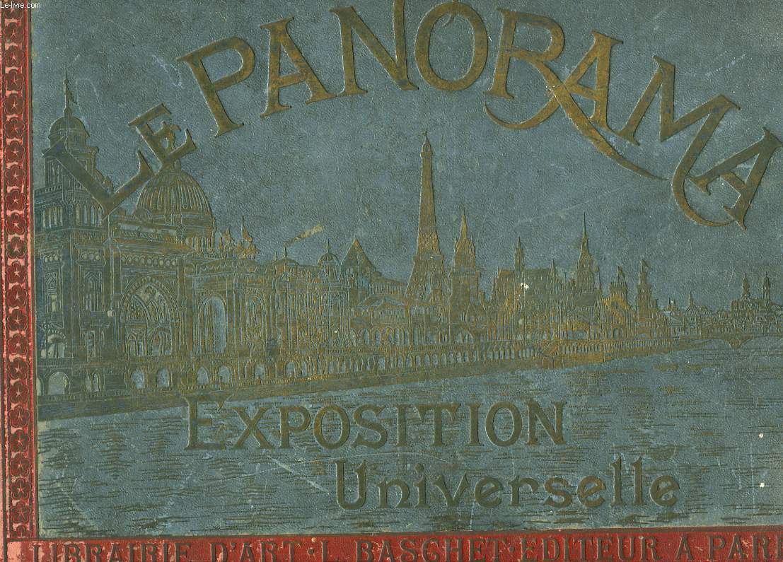 LE PANORAMA. EXPOSITION UNIVERSELLE.