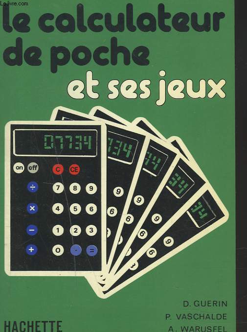 LE CALCULATEUR DE POCHE ET SES JEUX.