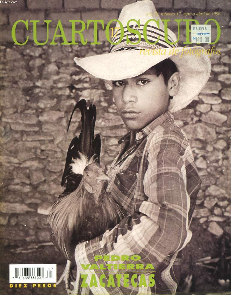 CUARTOSCURO, REVISTA DE FOTOGRAFOS N17, MARZO-ABRIL DE 1996. PEDRO VALTIERRA. ZACATECAS