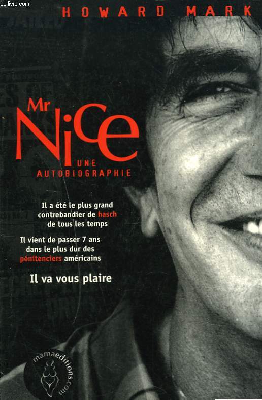 Mr NICE. UNE AUTOBIOGRAPHIE.