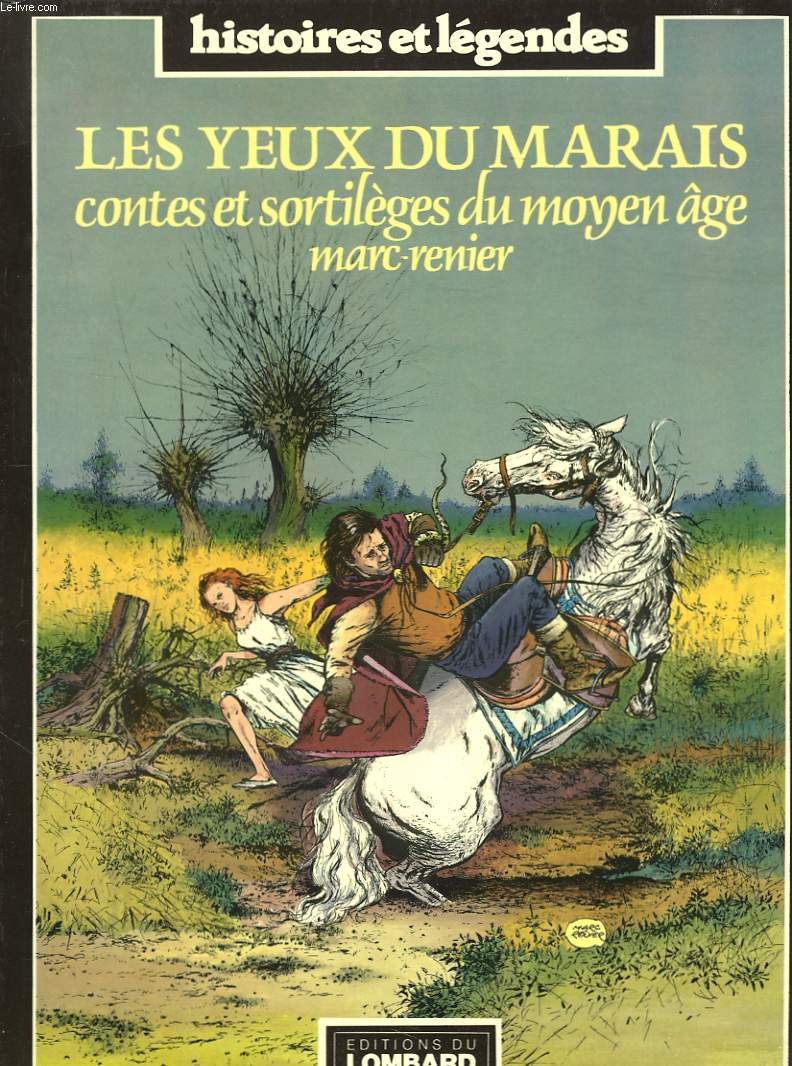 LES YEUX DU MARAIS. CONTES ET SORTILEGES DU MOYEN-AGE.