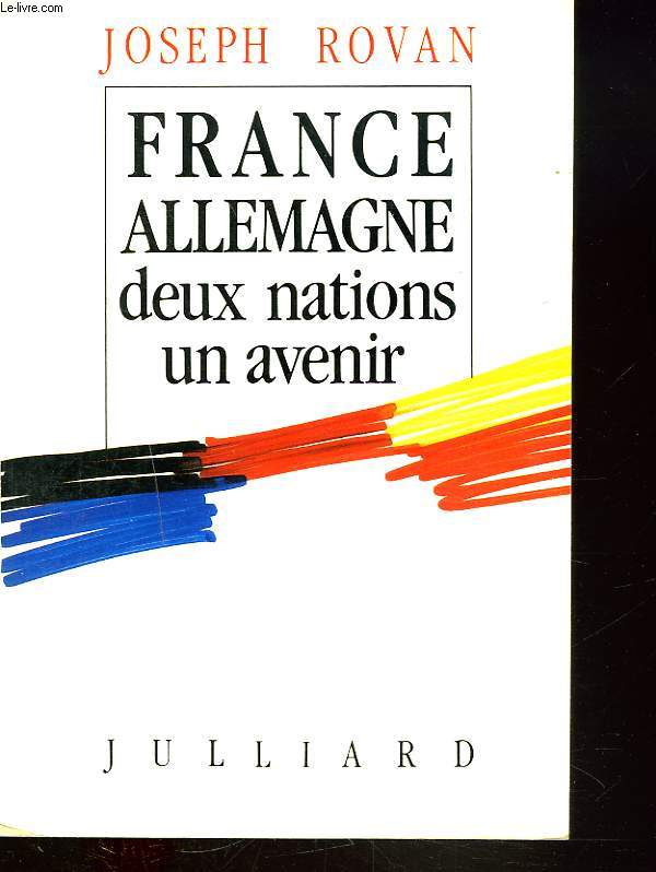 FRANCE ALLEMAGNE. DEUX NATIONS, UN AVENIR.
