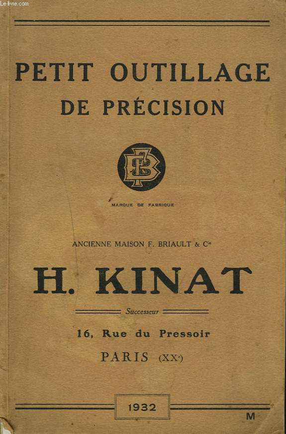 PETIT OUTILLAGE DE PRECISION H. KINAT. ANCIENNE MAISON F. BRIAULT & Cie