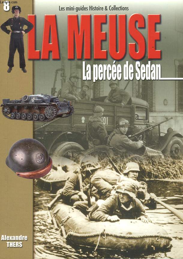 LA MEUSE. LA PERCEE DE SEDAN.