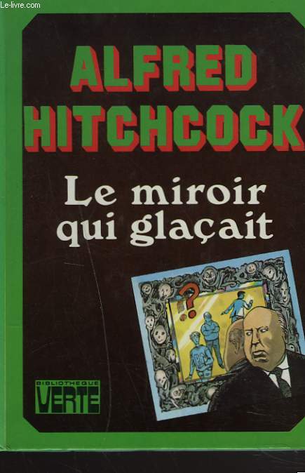 LE MIROIR QUI GLACAIT.