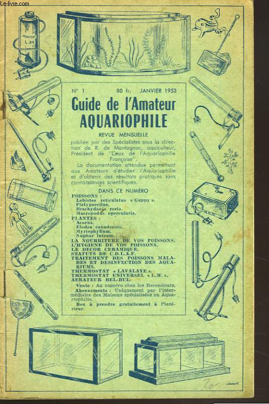 GUIDE DE L'AMATEUR AQUARIOPHILE, REVUE MENSUELLE N1, JANVIER 1953. POISSONS: LEBISTES RETICULATUS 