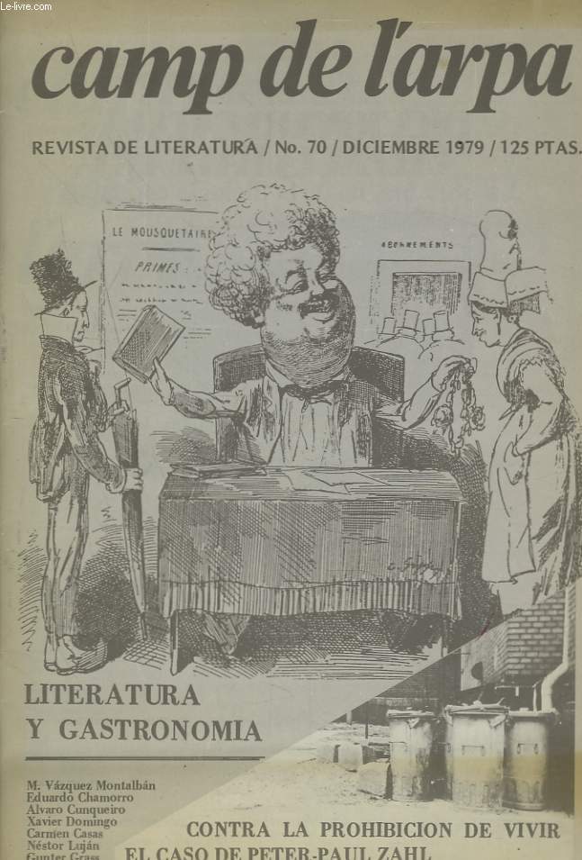 CAMP DE L'ARPA, REVISTA DE LITERATURA N 70, DICIEMBRE 1979. LITERATURIA Y GASTRONOMIA / CONTRA LA PROHIBICION DE VIVIR / EL CASO DE PETER-PAUL ZAHL