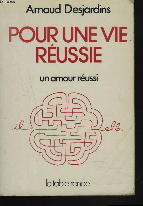 POUR UNE VIE REUSSIE. UN AMOUR REUSSI.