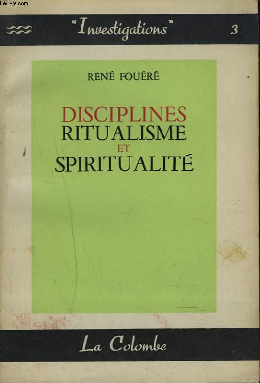DISCIPLINES. RITUALISME ET SPIRITUALITE.