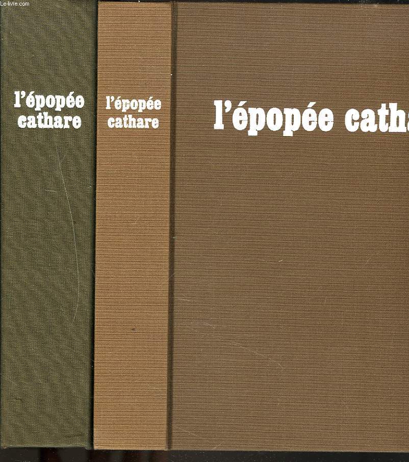 L'EPOPEE CATHARE. TOMES I ET II.