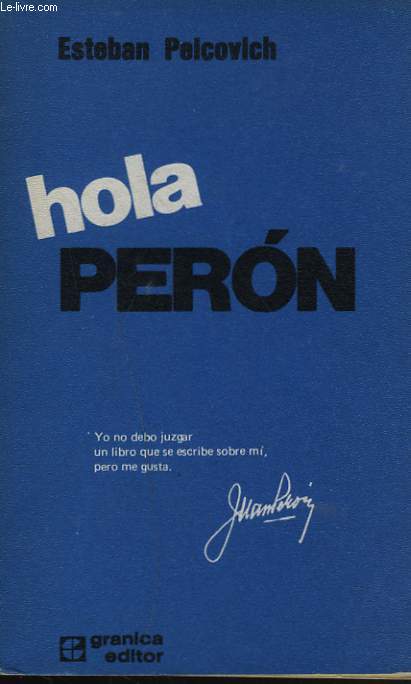HOLA PERON 1965-1973