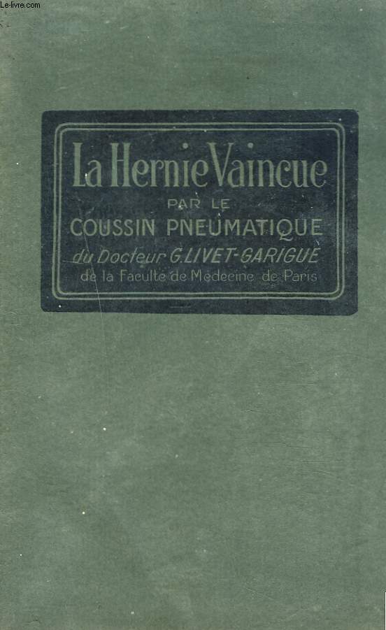 LA HERNIE VAINCUE PAR LE COUSSIN PNEUMATIQUE.