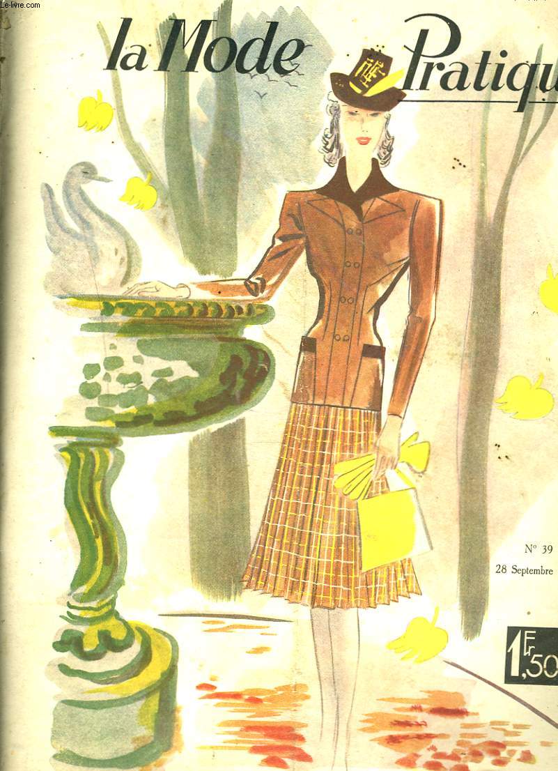 LA MODE PRATIQUE N39, 28 SEPTEMBRE 1939. BULLETIN DES DOTS/ TABLEAUX D'AUTOMNE/ LES COULEURS A LA MODE/ LA CHAMBRE DE BEBE/ MAITRES ET SERVANTES / UNE BLOUSE AU FIL D'ARGENT / ...