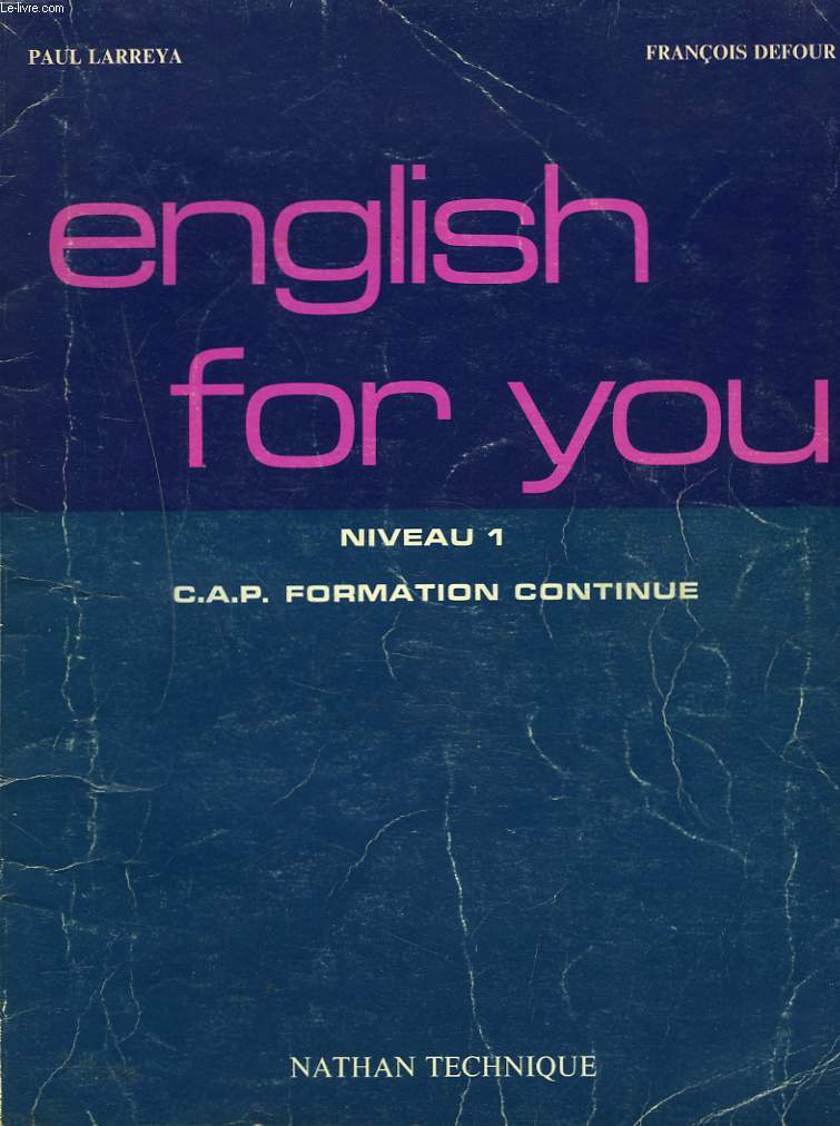 ENGLISH FOR YOU. NIVEAU 1. C.A.P. FORMATION CONTINUE.