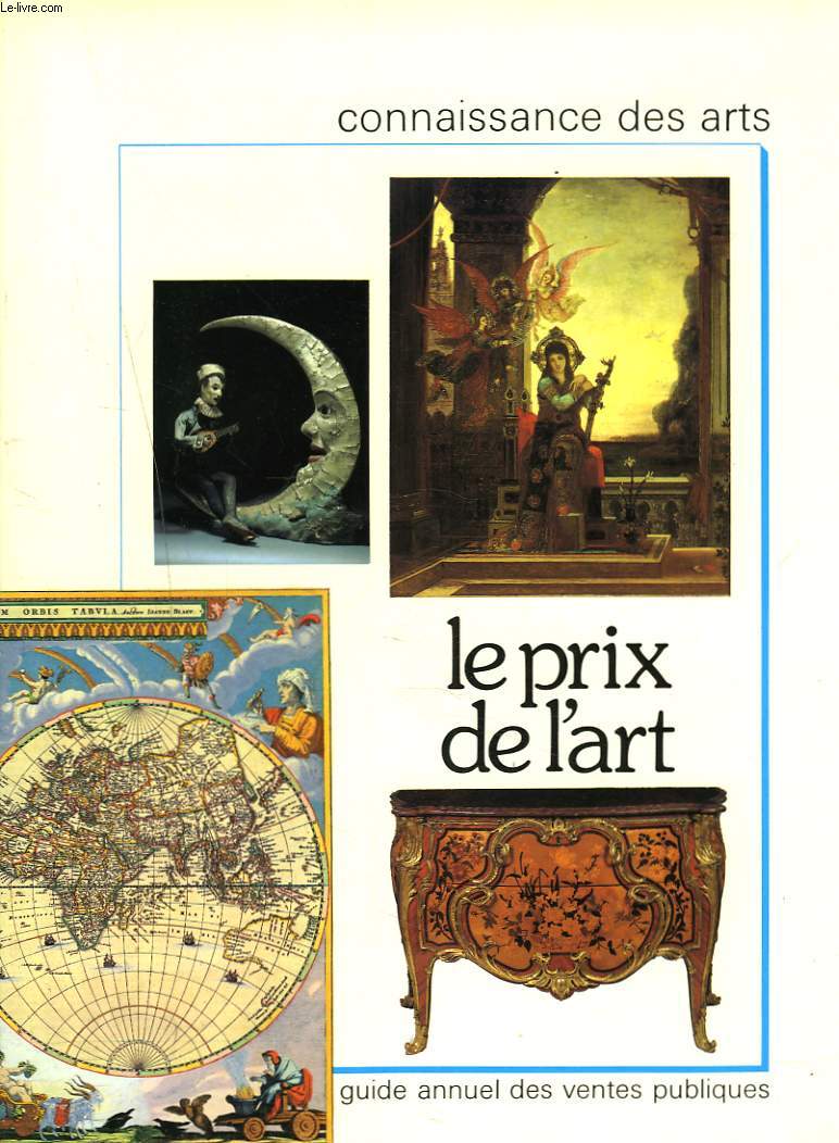 LE PRIX DE L'ART. GUIDE ANNUEL DES VENTES PUBLIQUES