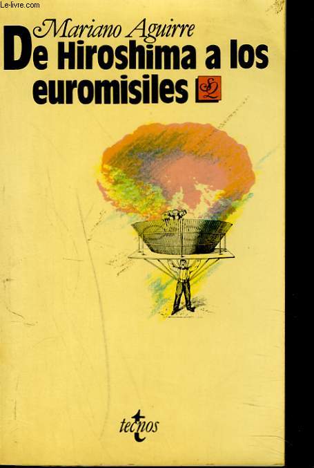 DE HIROSHIMAS A LOS EUROMISILES