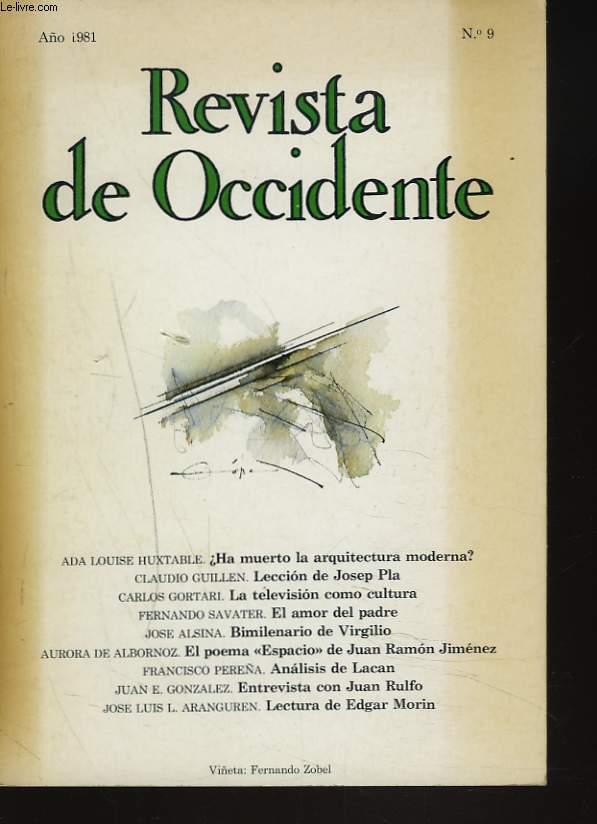 REVISTA DE OCCIDENTE N9, ANO 1981. Ada Louise Huxtable, Claudio Guilln, Carlos Cortari, Fernando Savater, Jos Alsina, Aurora de Albornoz, Francisco Perea, Juan E. Gonzalez, Jos Luis L. Aranguren.